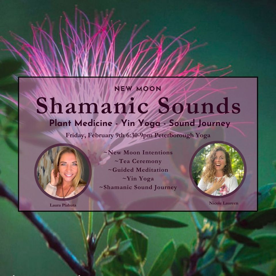 New Moon- Shamanic Sounds - Plant Medicine - Yin Yoga - Sound Journey ...