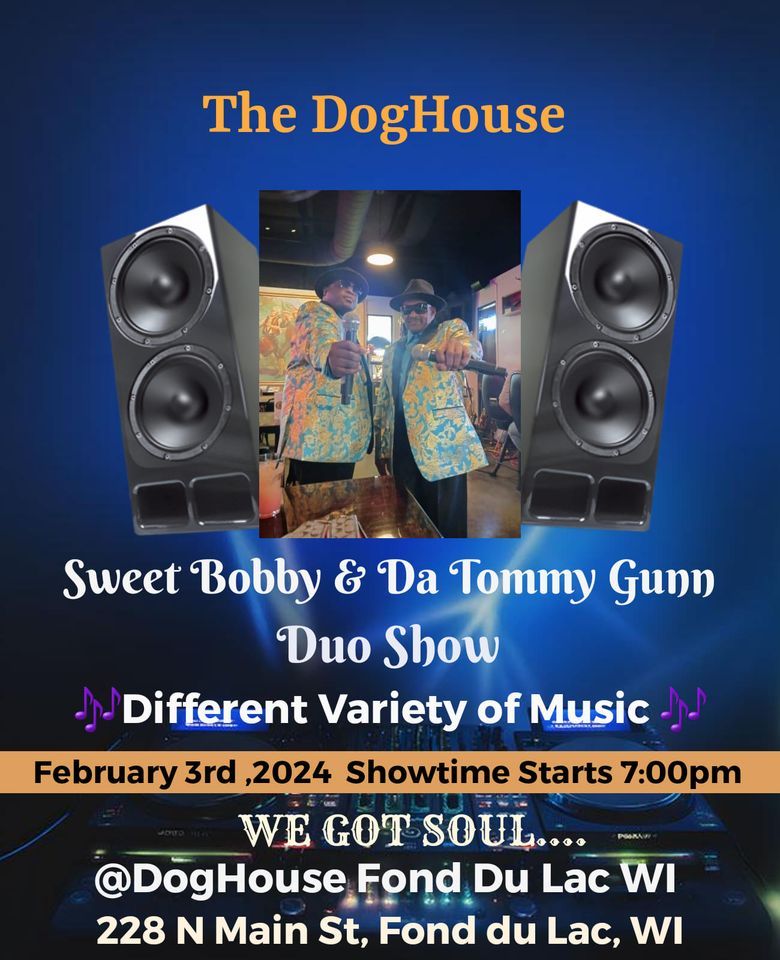 Sweet Bobby & Da Tommy Gunn Duo Show , The Dog House, Fond Du Lac