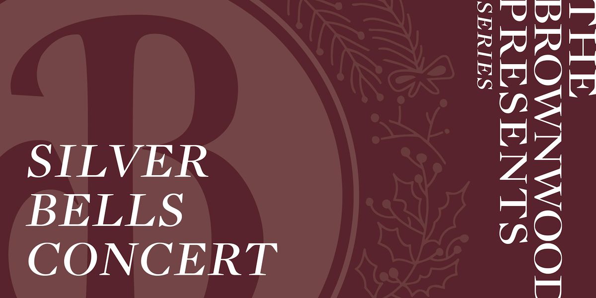 The Brownwood Hotel & Spa Presents Silver Bells Concert, The