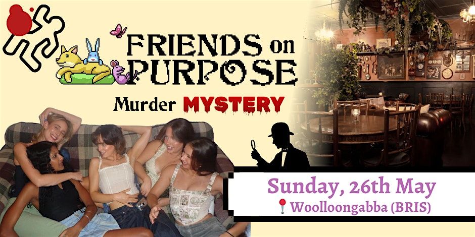 Friends On Purpose: M**der Mysery Soiree, Electric Avenue & Mrs J ...