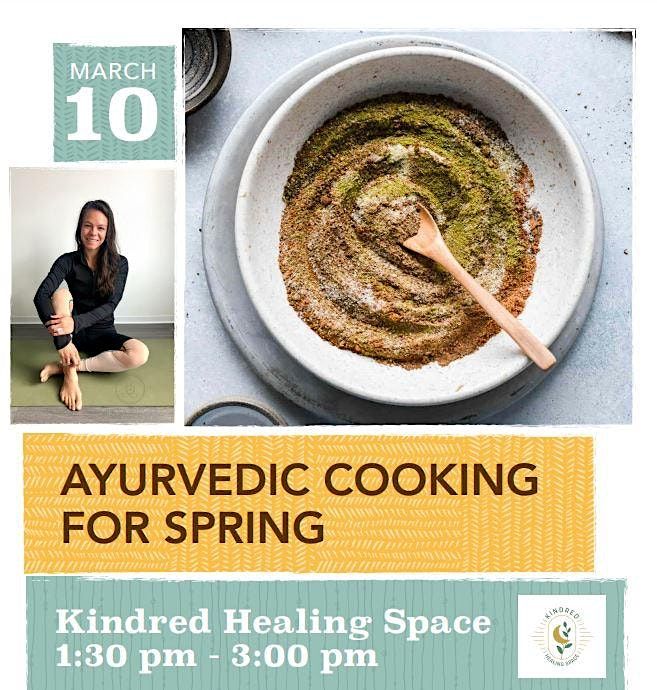 Ayurvedic Cooking for Spring, Kindred Healing Space, Colby Avenue