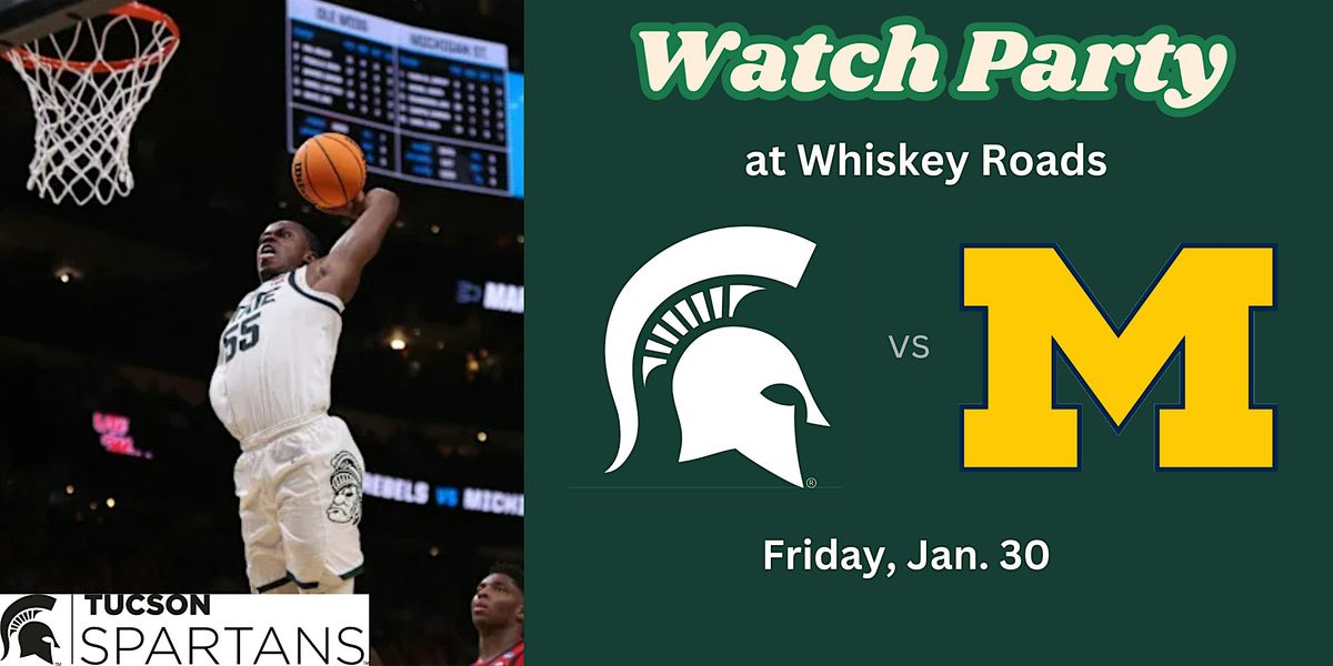 Tucson Spartans Basketball Watch Party vs. Michigan