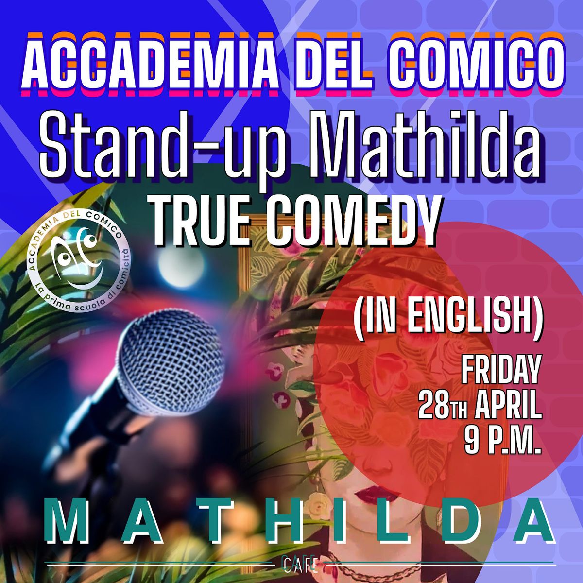 Stand up Mathilda True Comedy In English Second Edition Mathilda Cafe Milano April 28 2023 