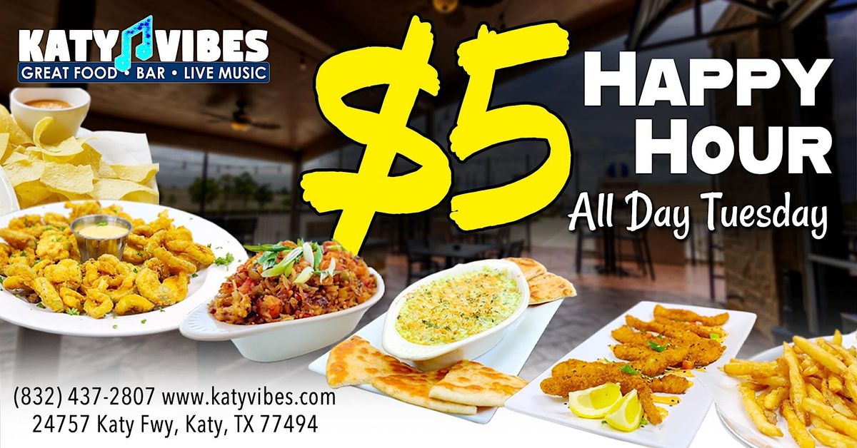 All-Day HAPPY HOUR Every TUESDAY at Katy Vibes | Event in Katy | AllEvents