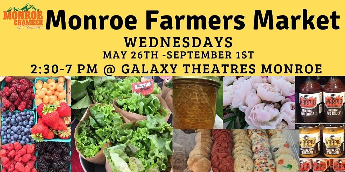 Monroe Farmers Market, 1 Galaxy Way, Monroe, May 26 to September 1