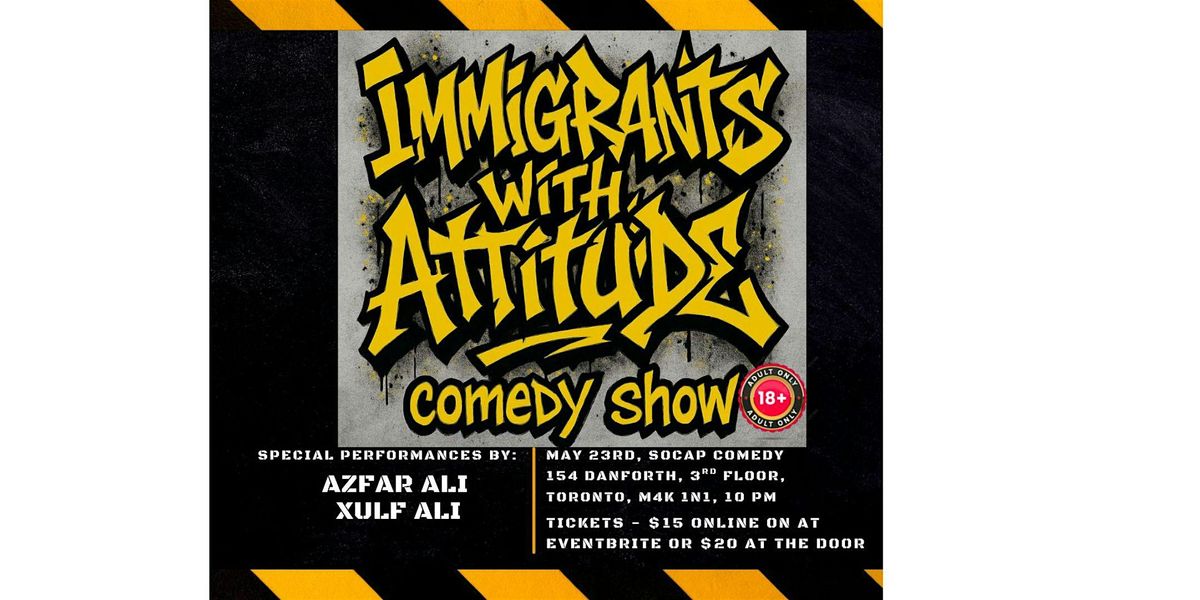 Immigrants With Attitude - A Stand Up Comedy Show | Event in Toronto | AllEvents