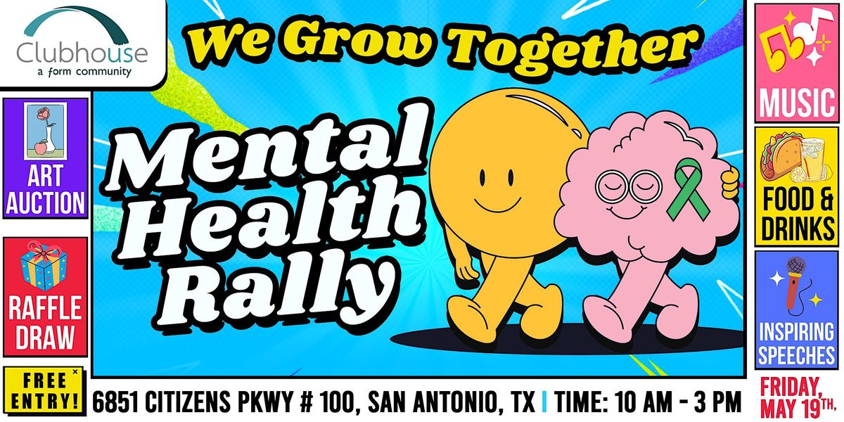 Mental Health Awareness Rally - We Grow Together, form communities, San ...