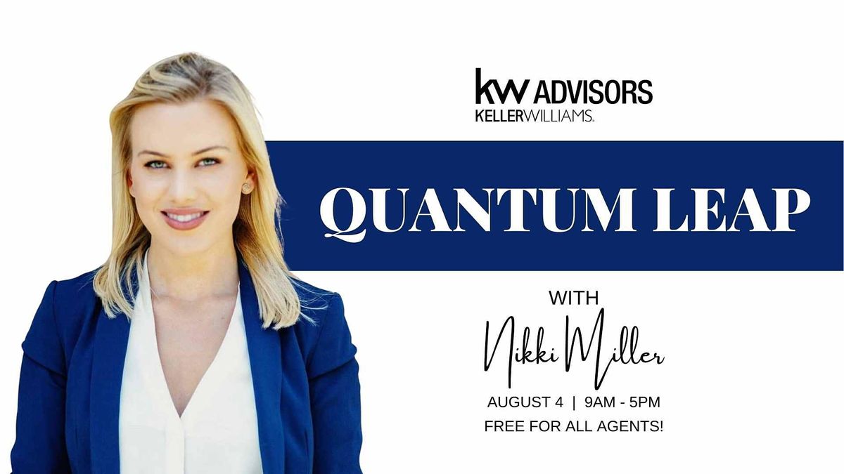 Quantum Leap with Nikki Miller, Keller Williams Realty Santa Monica, 4