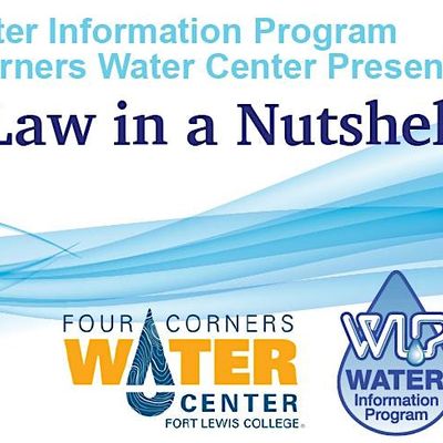 Water Law in a Nutshell, Fort Lewis College, Durango, September 28 2023