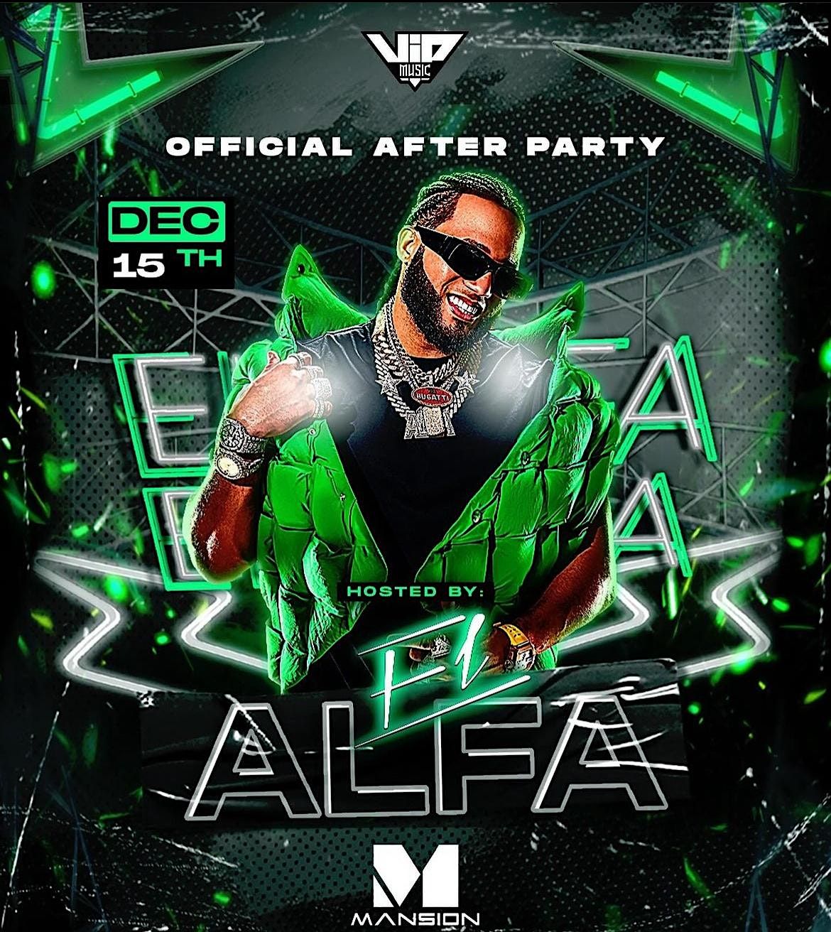 EL ALFA OFFICIAL AFTERPARTY W/ EL ALFA LIVE!, The Mansion Live, Stone ...