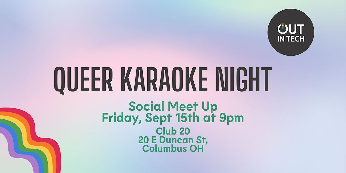 Out in Tech Columbus A Queer Karaoke Party, O'Connor's Club 20