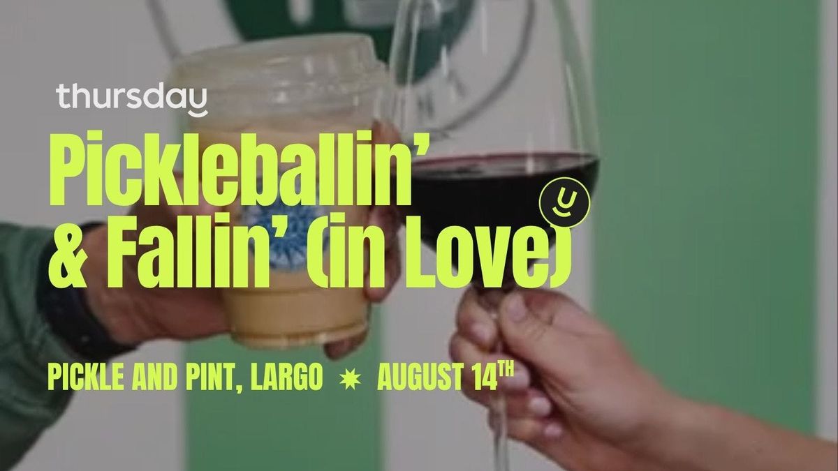 Thursday | Pickleballin’ &amp; Fallin’ (in Love) 2.0 | Tampa Bay, 14 August | Event in Largo | AllEvents