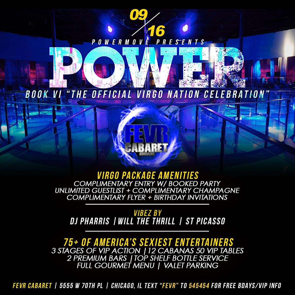 POWER "The Official Virgo Nation Celebration", Fevr Cabaret Chicago, 16