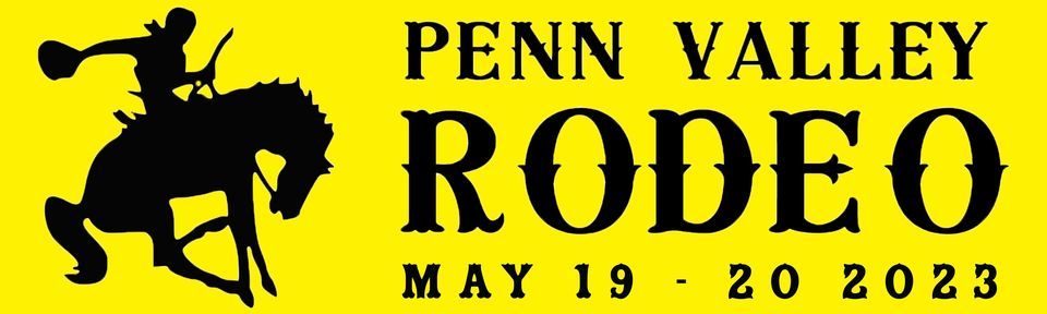 64th Penn Valley Rodeo!, Penn Valley Rodeo Grounds, May 20 2023 |  AllEvents.in