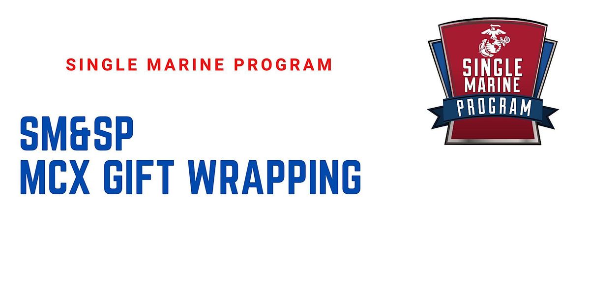 SM&SP Gift Wrapping Volunteer Opportunity, Marine Corps Exchange