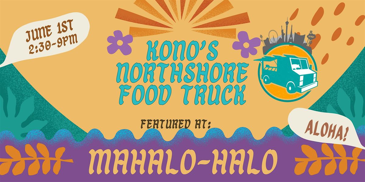 Konos Northshore Food Truck at the Mahalo Halo Block Party, Downtown