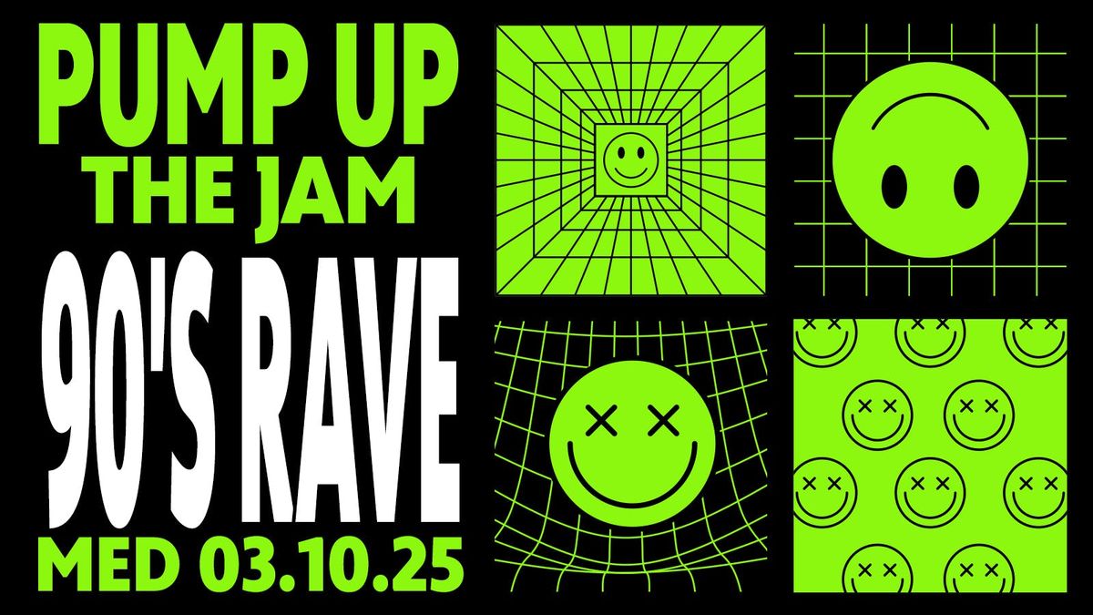 90S RAVE 😊 PUMP UP THE JAM 😊 MEDS MESSY FRIDAYS 💥MEDICATION LIVERPOOL💥 ...