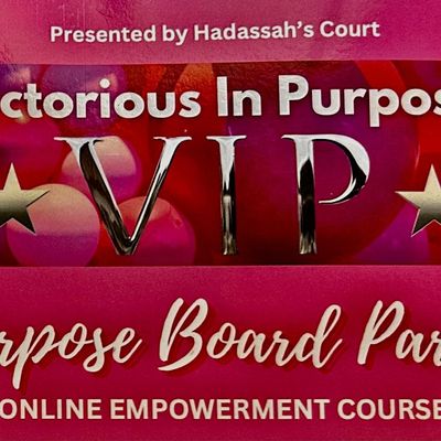 VICTORIOUS IN PURPOSE (VIP) ONLINE WOMENS EMPOWERMENT  COURSE