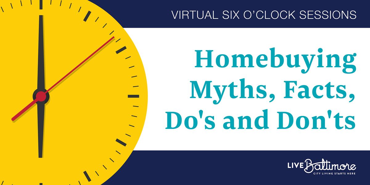 Homebuying Myths, Facts, Dos and Donts Virtual Workshop, August 23 2023