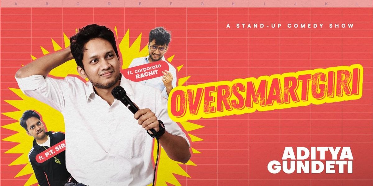 OVERSMARTGIRI - Standup Comedy by Aditya Gundeti, 28 June | Event in Ahmedabad | AllEvents