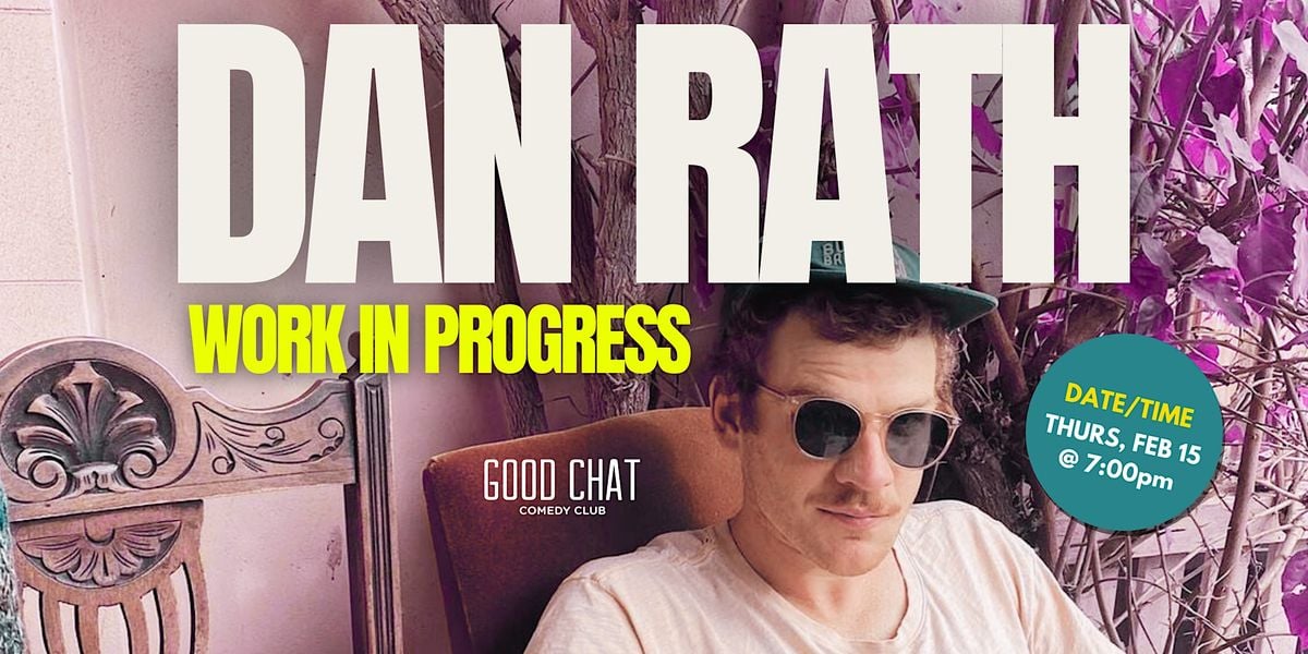 Dan Rath | Work in Progress, Good Chat Comedy Club, Petrie Terrace, 15 ...