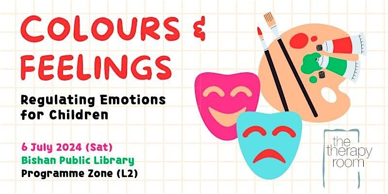 Colours & Feelings: Regulating Emotions for Children, Bishan Public ...