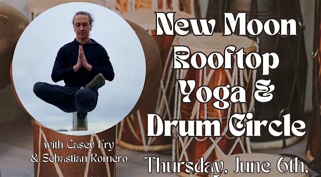 New Moon Rooftop Yoga & Drum Circle, Trufusion, Houston, 6 June 2024 ...