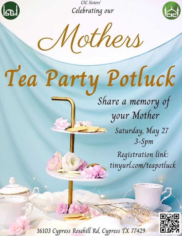 Mothers Tea Party Potluck, Cypress Islamic Center An ISGH Center