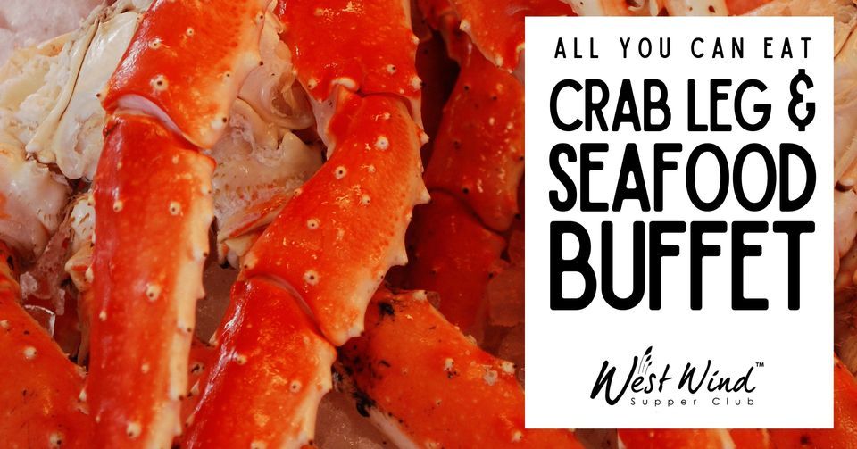 Lenten All You Can Eat Crab Leg & Seafood Buffet, West Wind Supper Club