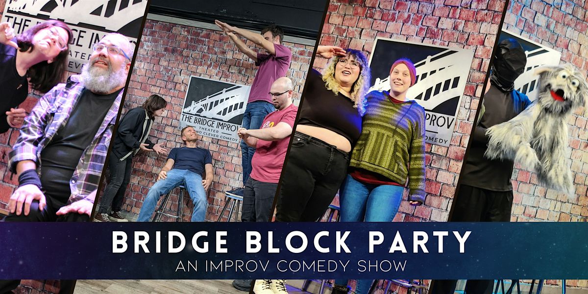 Bridge Block Party! An Improv Comedy Show | Event in Mesa | AllEvents