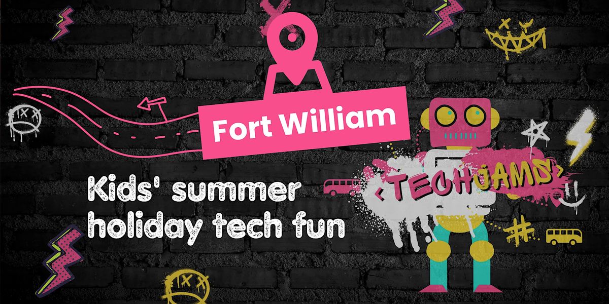 Summer Holiday Tech Jams by Digitize, UHI West Highland, Fort William