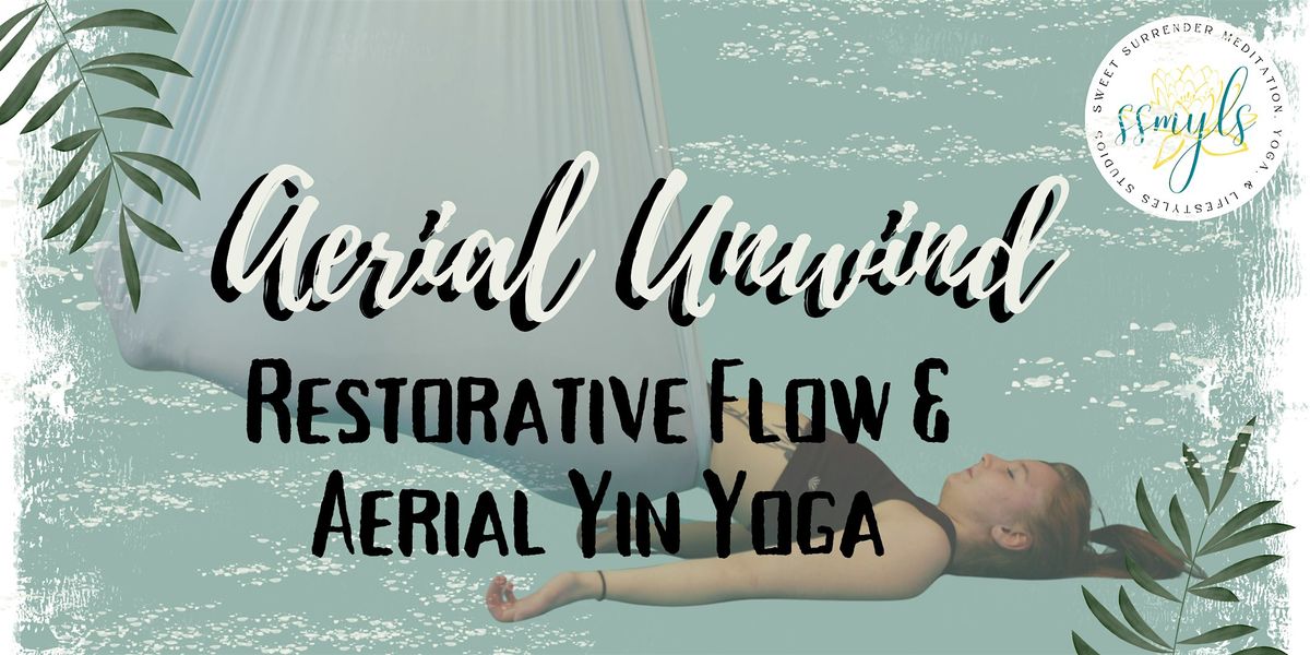 Aerial Unwind – Restorative Flow & Aerial Yin Yoga | Event in Edmonton | AllEvents