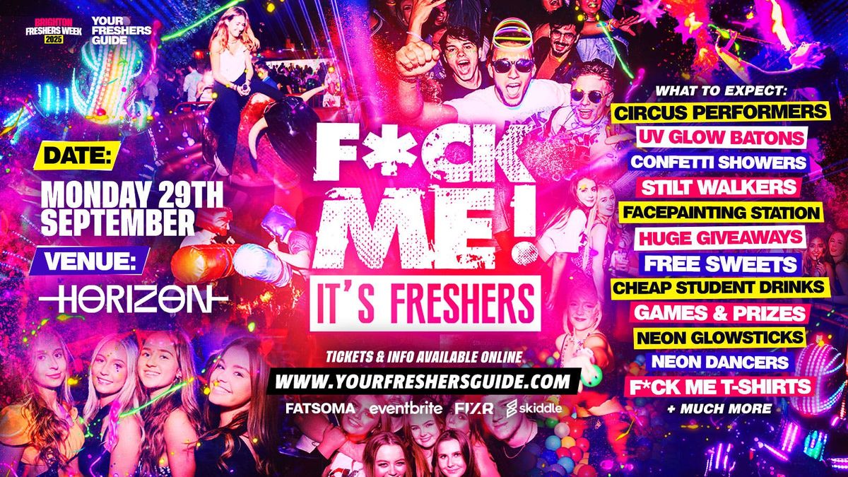 F*CK ME It's Freshers | Brighton Freshers 2025, 29 September | Event in Brighton | AllEvents