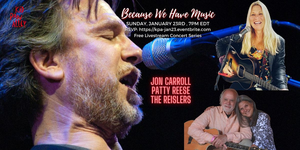 Carroll Christmas Concert 2022 Livestream W/ Jon Carroll, Patty Reese, The Reislers, January 23 2022 |  Online Event | Allevents.in