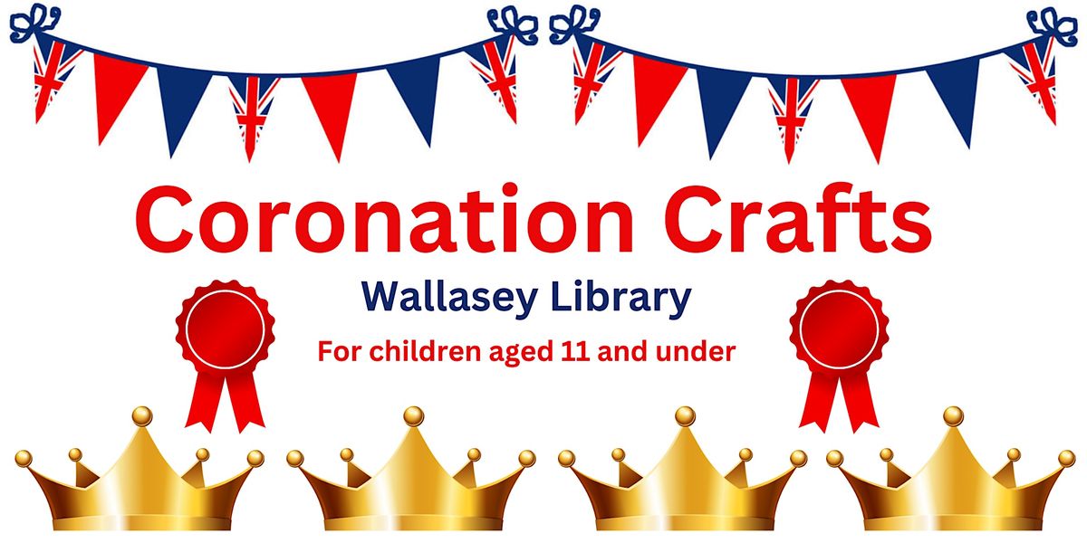 Make a Crown and Rosette for the Coronation, Wallasey Central Library