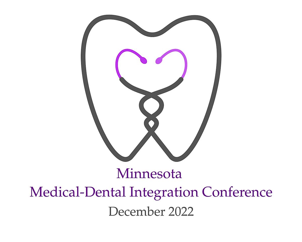 Minnesota MedicalDental Integration Conference, December 2022
