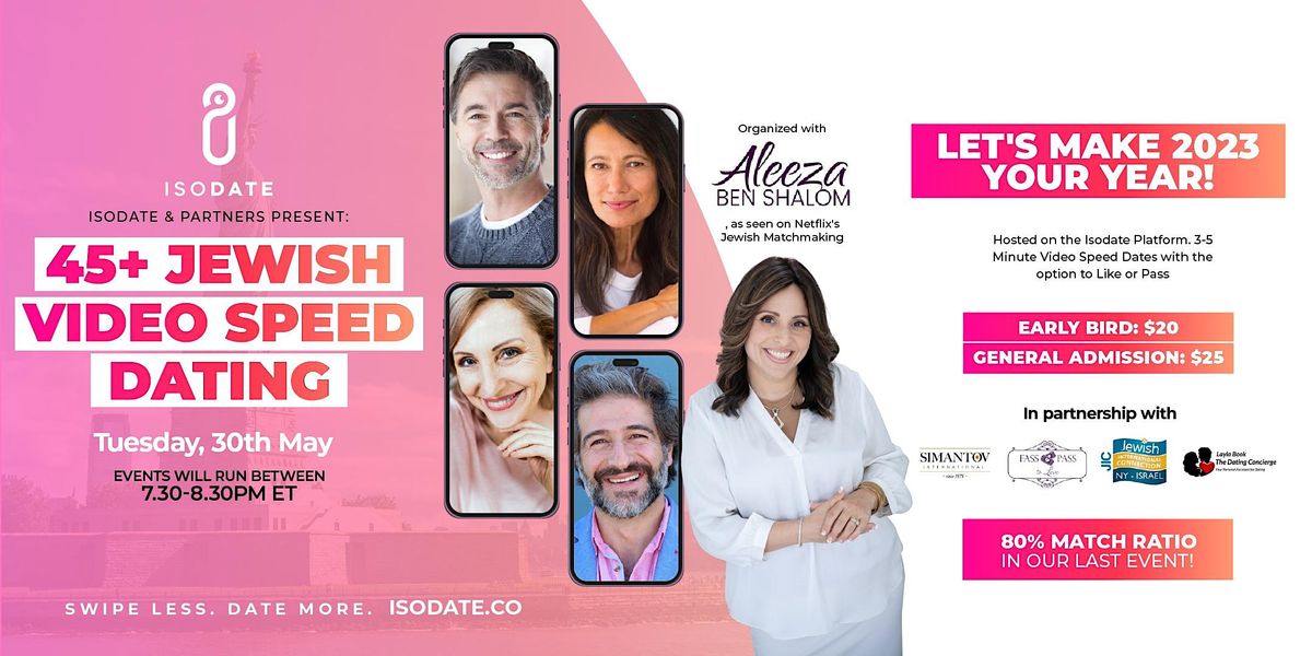 Isodate & Partners PresentThe largest Jewish 45+ dating event of the year, May 30 2023 Online
