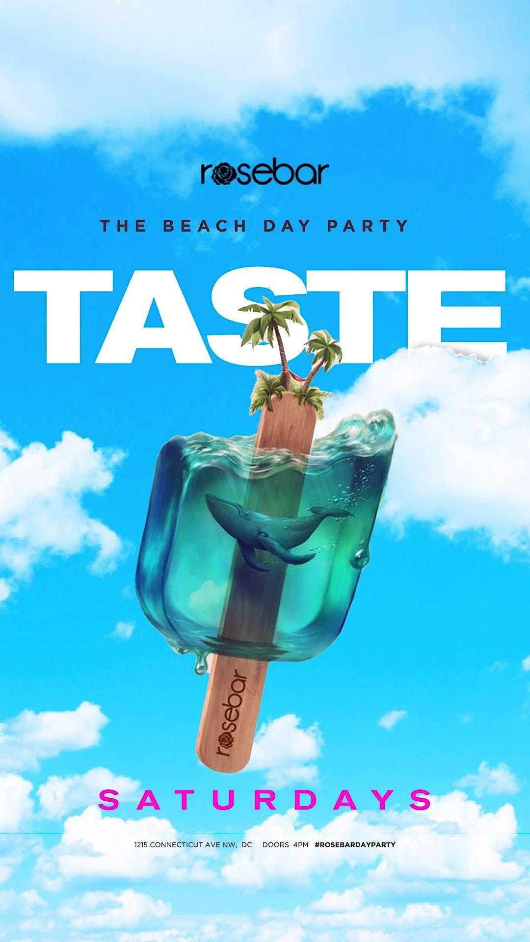 TASTE SATURDAY THE ROSEBAR DAY PARTY 3pm9pm, Rosebar Lounge