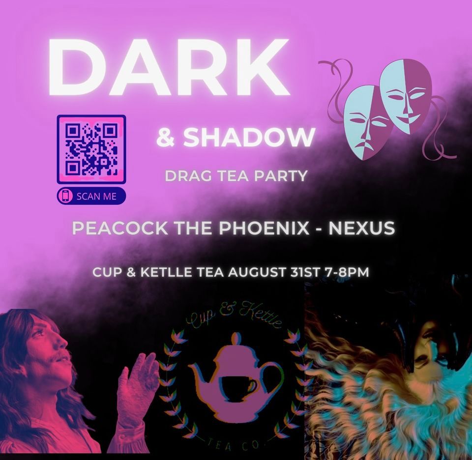 Dark & Shadow Drag Tea Party, Cup & Kettle Tea, Bloomington, August 31 2023 AllEvents.in