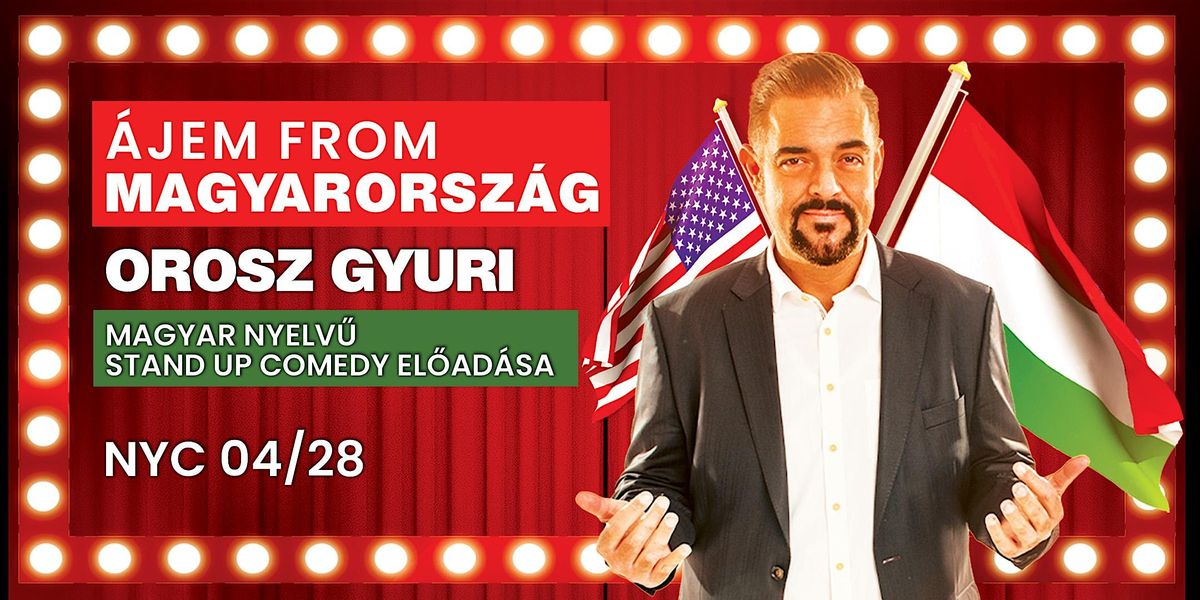Orosz Gyuri MAGYAR stand up comedy estje NYC 04/28/2023, New York-i
