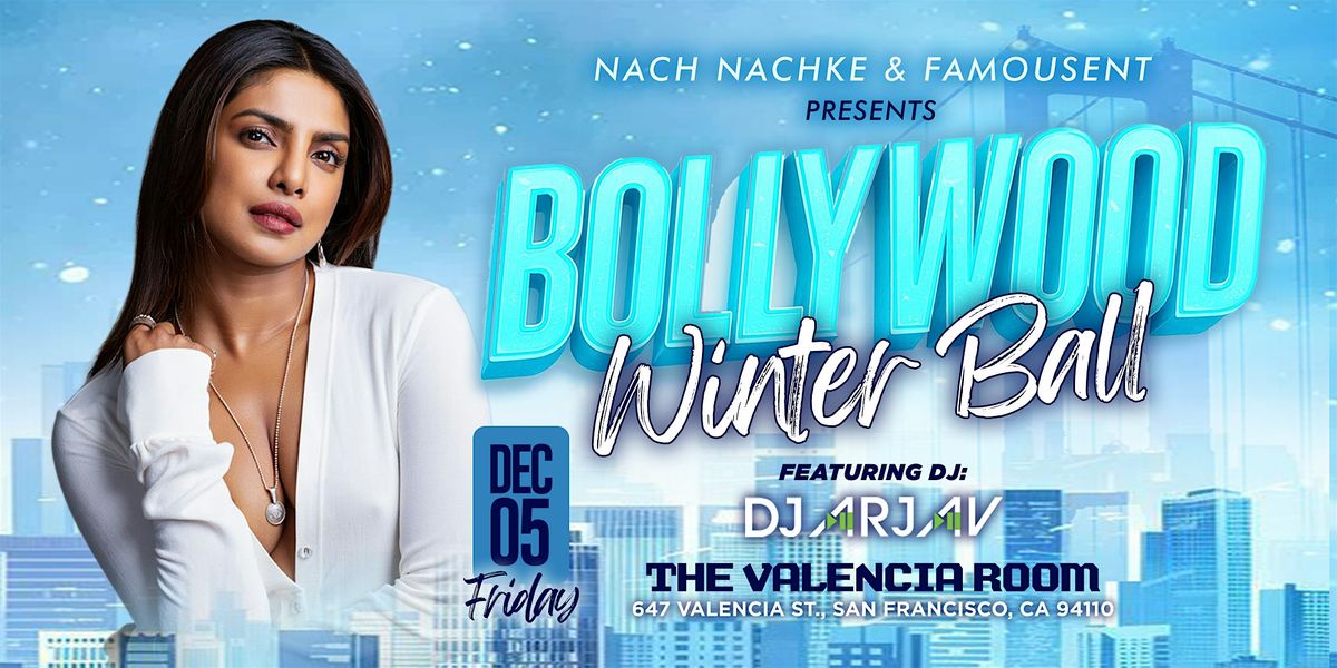 Bollywood Winter Ball — SF’s Biggest Bollywood Night | DJ Arjav | Dec 5, 5 December | Event in San Francisco