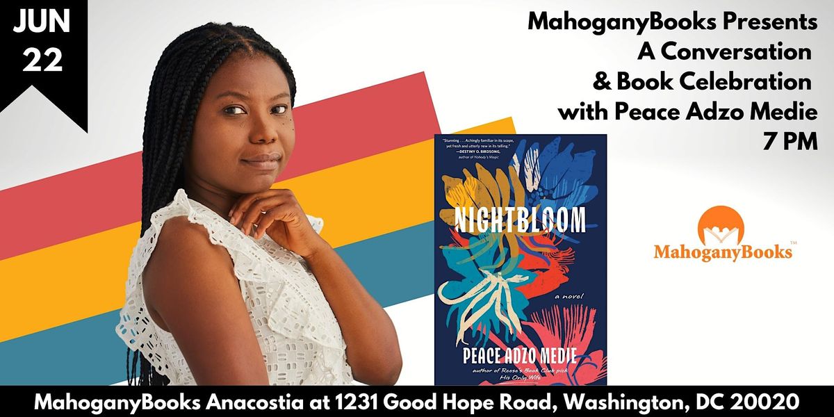 Peace Adzo Medie Discusses & Signs Nightbloom, MahoganyBooks Anacostia