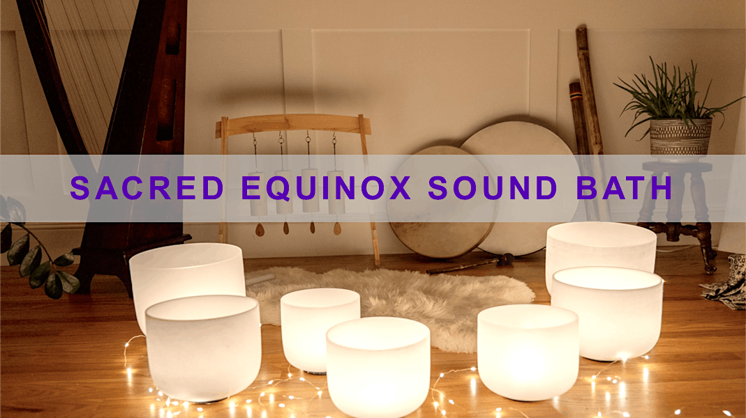 Live Acoustic Sound Therapy Sacred Equinox Sound Bath, Breathe
