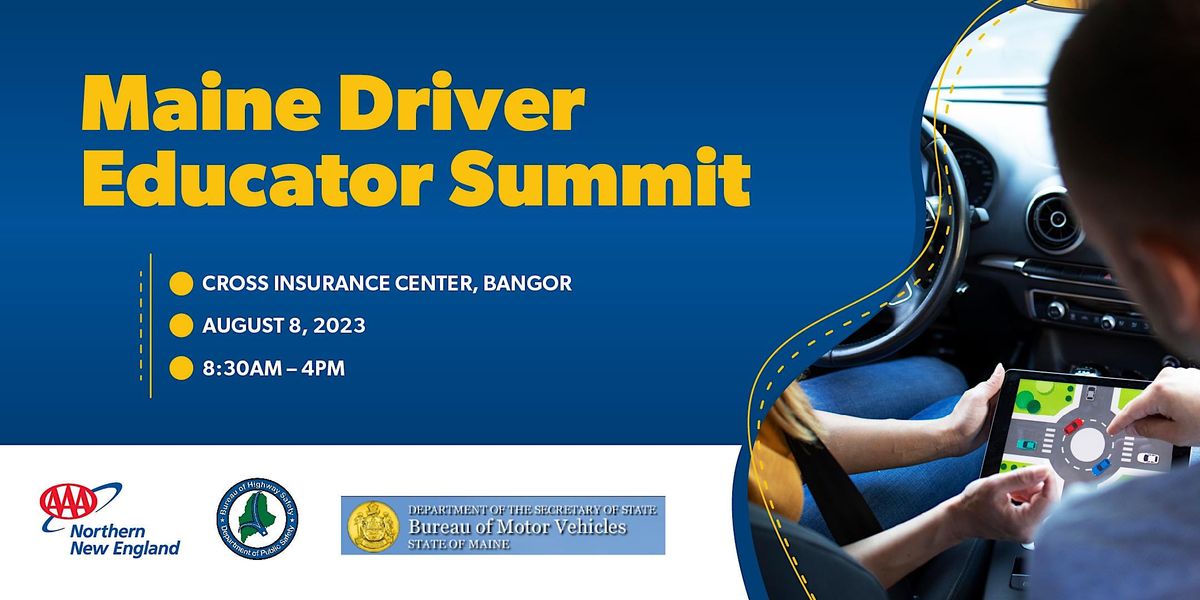 Maine Driver Educator Summit, Cross Insurance Center, Bangor, 8 August