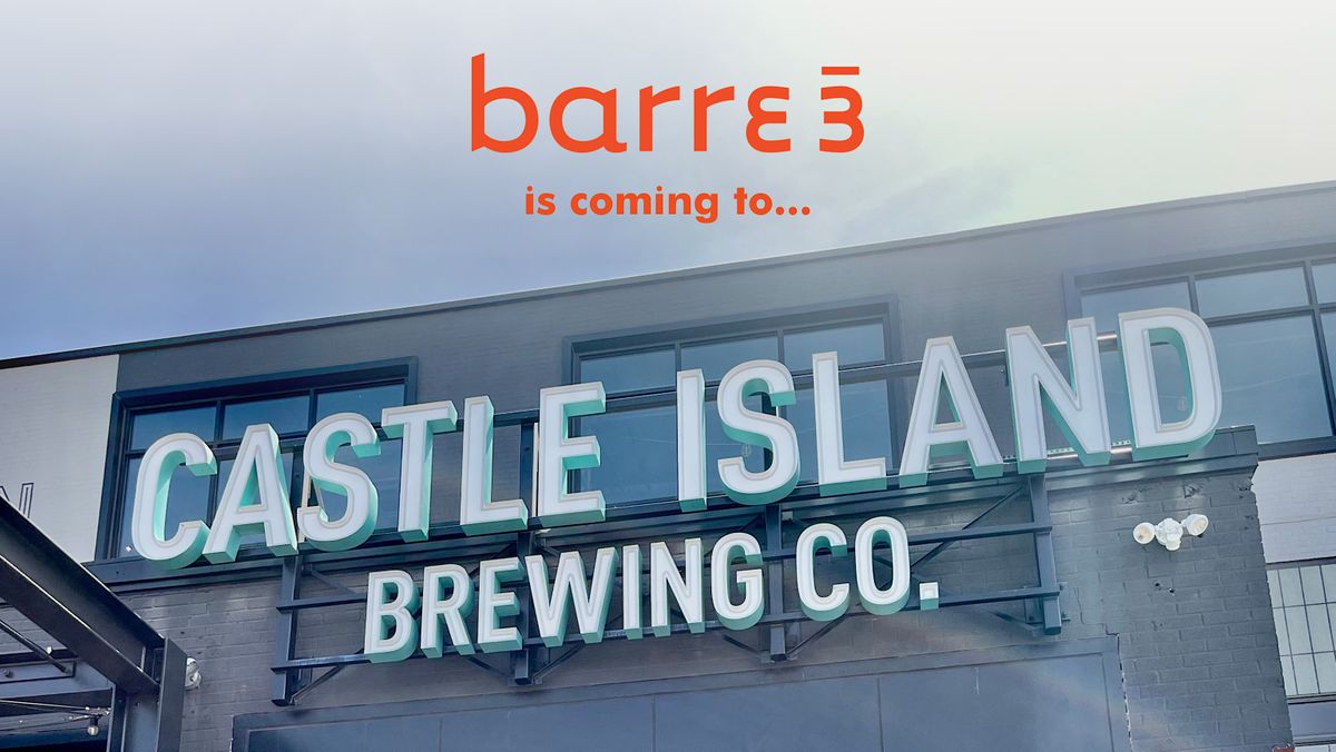barre3 x Castle Island Brewing!, Castle Island Brewing South Boston