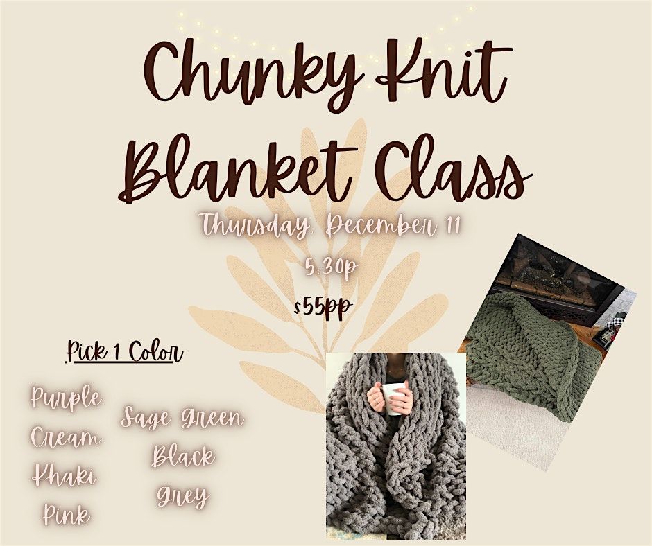 Chunky Knit Blanket Class