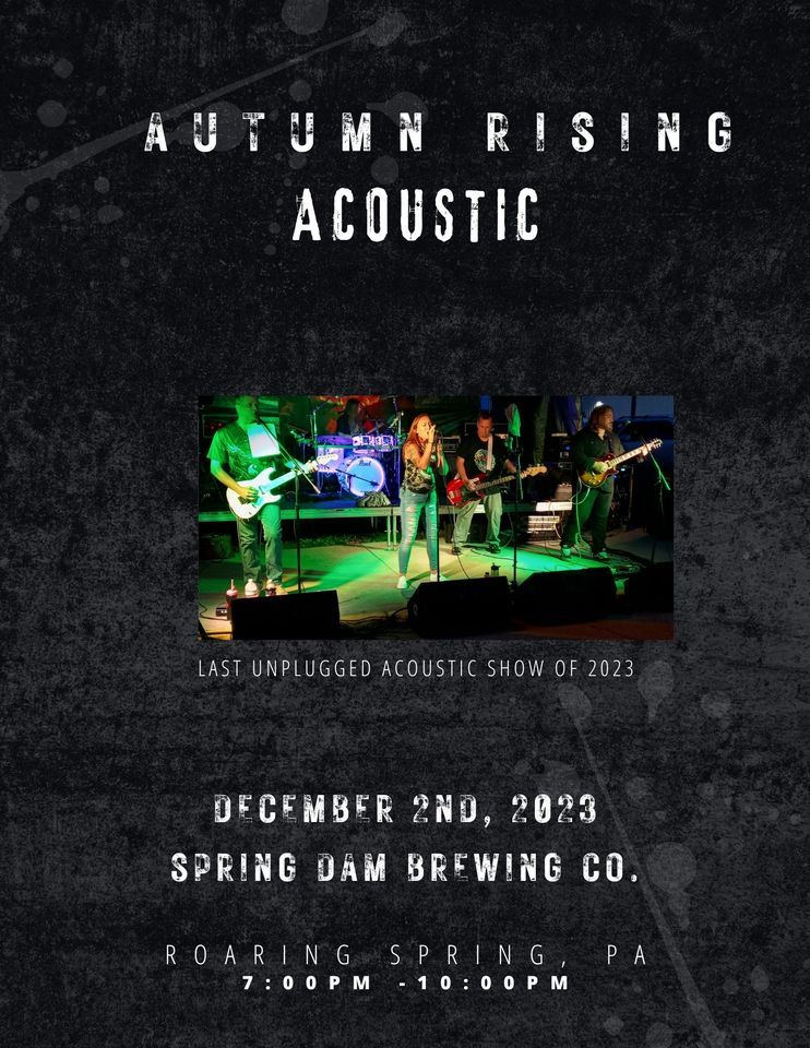 Autumn Rising Acoustic , Spring Dam Brewing Co., Roaring Spring