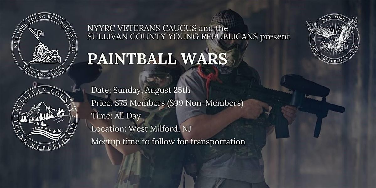 NYYRC VETERANS CAUCUS & SULLIVAN COUNTY YOUNG REPUBLICANS: PAINTBALL ...