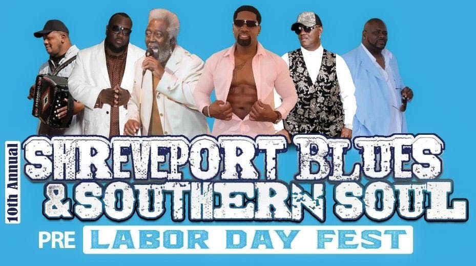 10th Annual Shreveport PreLabor Day Southern Soul and Blues Fest at