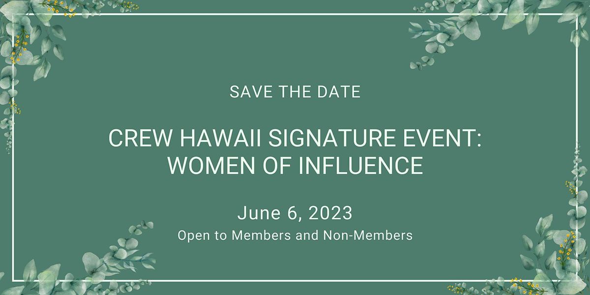 CREW HAWAII SIGNATURE EVENT WOMEN OF INFLUENCE, Oahu Country Club
